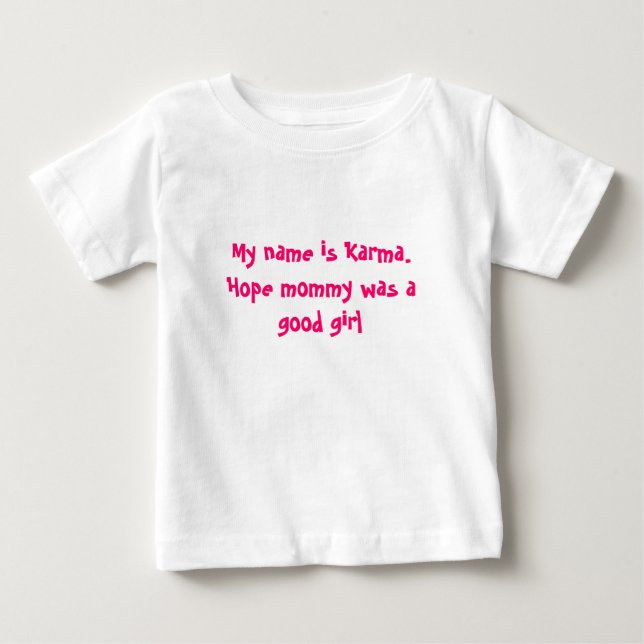 Baby Karma T-Shirt (Front)