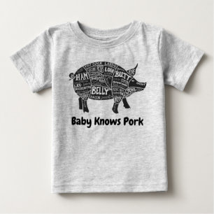 Baby Knows Pork 🐖 Pork Parts T-Shirt