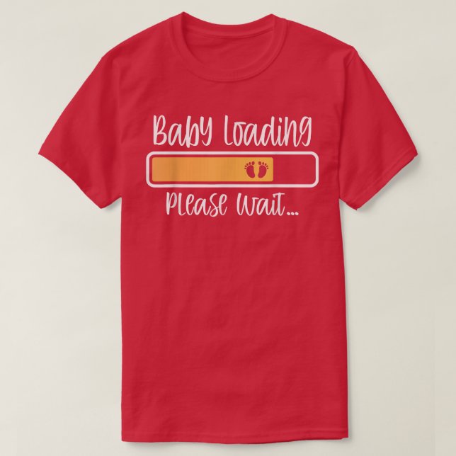 Baby Loading Please Wait Pregnancy Announcement Mo T-Shirt (Design Front)
