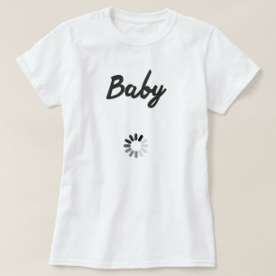 BABY LOADING T-Shirt