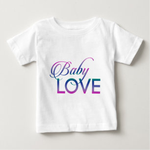 Baby Love Baby T-Shirt