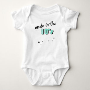 Baby Made In 2010s Bodysuit