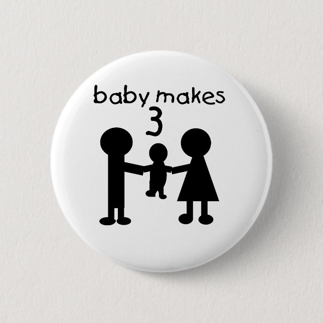 Baby Makes Three 6 Cm Round Badge (Front)
