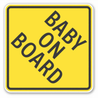 Baby On Board Caution Warning Sign