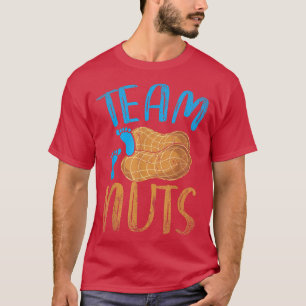 Baby Party Gender Reveal Party Team Nuts Funny Gen T-Shirt
