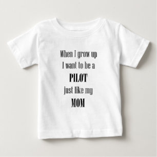 Baby Pilot Like Mum T-Shirt