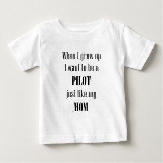 Baby Pilot Like Mum T-Shirt