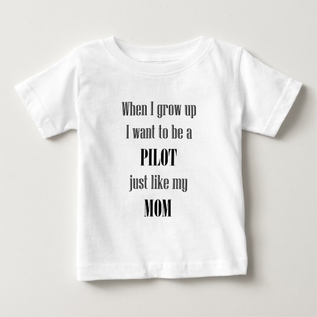 Baby Pilot Like Mum T-Shirt (Front)