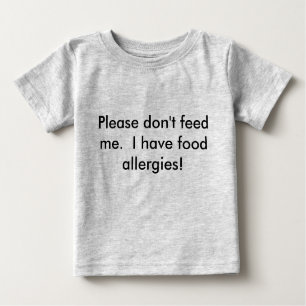 Baby please don't feed me t-shirt