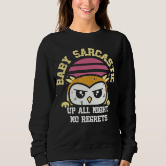 Baby Sarcastic Vintage Owl Graphic Sweatshirt