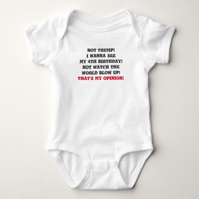 BABY SAYS "NOT TRUMP..." CUTE 3-SNAP OUTFIT BODYSUIT (Front)