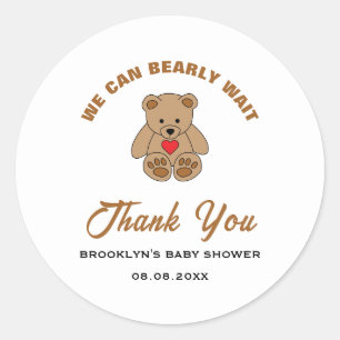 Baby Shower Brown Teddy Bear We Can Bearly Wait Classic Round Sticker