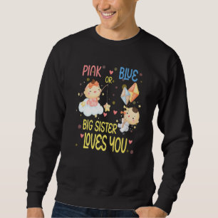 Baby Shower Gender Reveal Pink or Blue Big Sister Sweatshirt