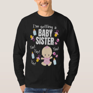 Baby Sister reveal I'm getting a Baby Sister Cute  T-Shirt