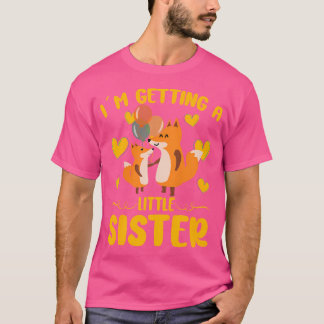 Baby Sister Reveal Im Getting A Little Sister Cute T-Shirt