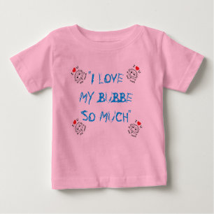 BABY SNAP BOTTOM I LOVE BUBBE TURQUOISE CUTE BABY T-Shirt