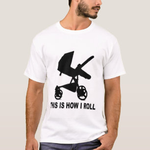 Baby Stroller - This is How I Roll Tees