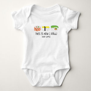 Baby Sushi Roll This is how I roll PERSONALIZED Bodysuit