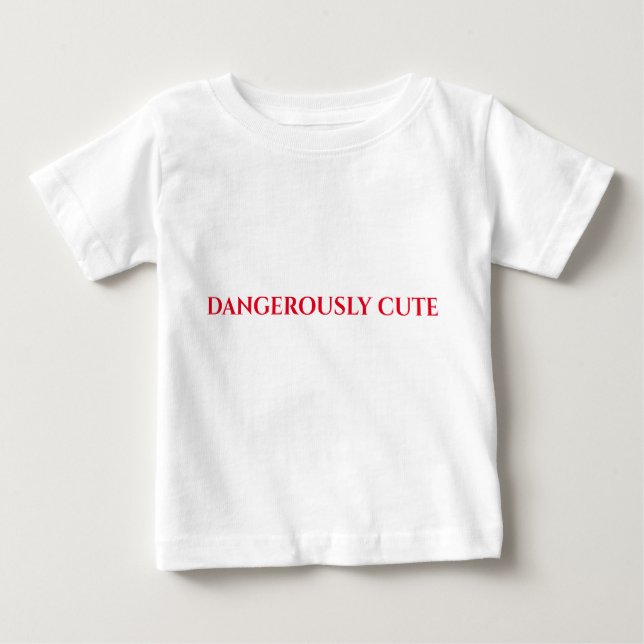 Baby t-shirt "DANGEROUSLY CUTE. (Front)