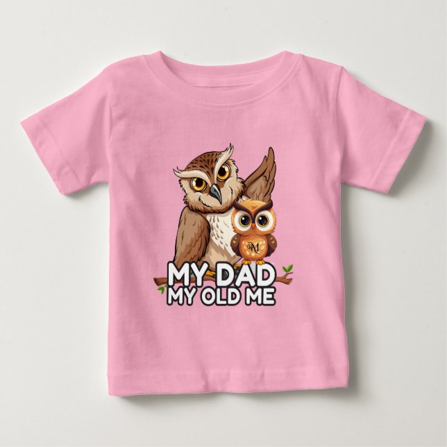 Baby T-Shirt : My Dad My Old Me (pink) (Front)