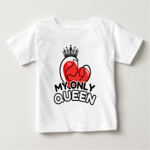 Baby T-Shirt : My Only Queen (white)