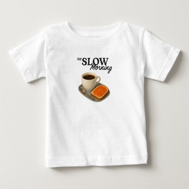 Baby T-Shirt the Slow Morning (Front)
