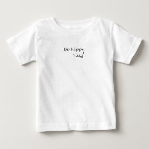Baby Tee with "Be Happy" Text