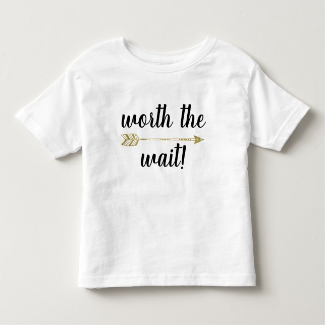 Baby, Toddler & Kids Clothes - Worth The Wait T-Shirt (Front)