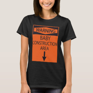 Baby Under Construction Cute Saying T-Shirt