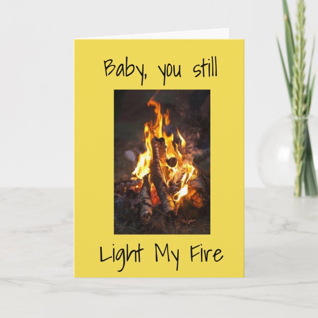 *BABY YOU STILL LIGHT MY FIRE/MY LIFE* LOVE CARD (Front)