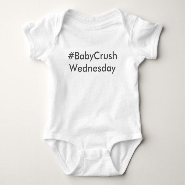 #BabyCrushWednesday Baby Bodysuit (Front)