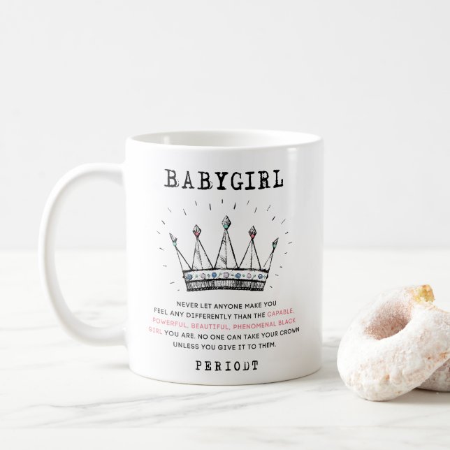 Babygirl - No One Can Take Your Crown Self Love Coffee Mug (With Donut)