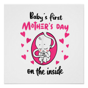 Baby's First Mother's Day On The Inside Poster