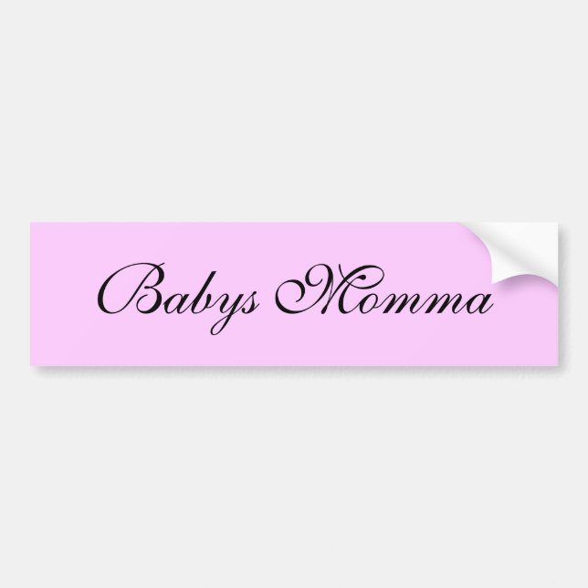 Babys Momma Bumper Sticker (Front)