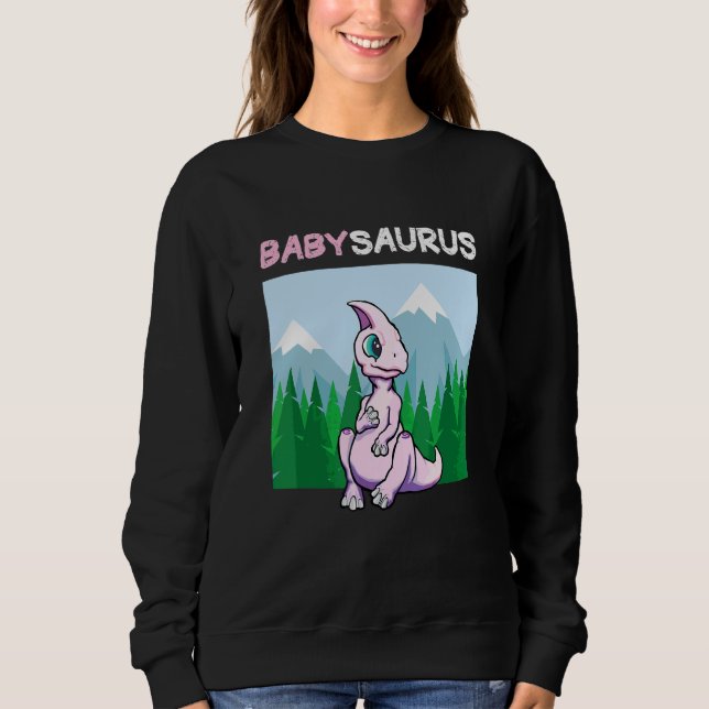 Babysaurus Dinosaur  Cute Kiddo Hadrosaur 1 Sweatshirt (Front)