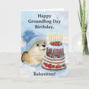 Babysitter Happy Groundhog Day Birthday Card