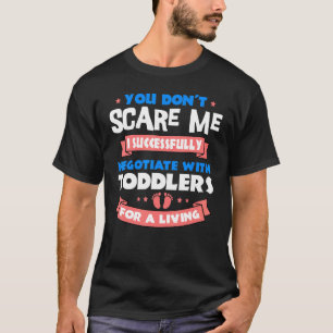 Babysitter Nanny Daycare Job Babysit Negotiate Tod T-Shirt