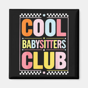 Babysitters Club Funny Saying Babysitting Joke Gag Magnet