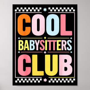Babysitters Club Funny Saying Babysitting Joke Gag Poster