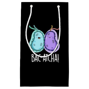 Bac-atcha Funny Bacteria Pun Dark BG Small Gift Bag