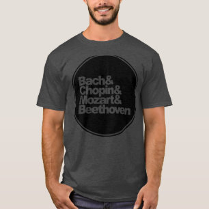 Bach and Chopin and Mozart and Beethoven T-Shirt