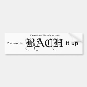 Bach it up bumper sticker