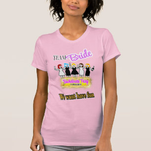 Bach Party - Team brides have fun T-Shirt