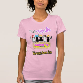 Bach Party - Team brides have fun T-Shirt