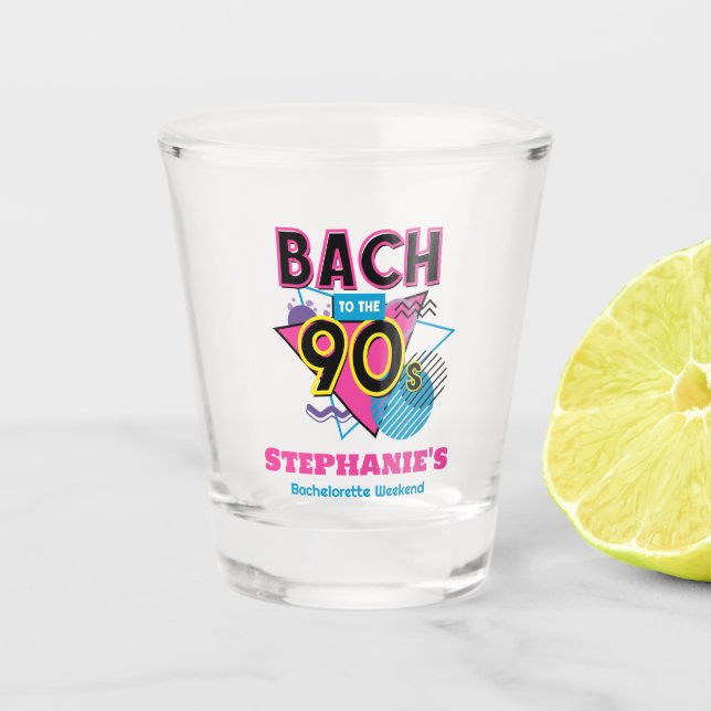 Bach to the 90s Bachelorette Party Shot Glass (Front)