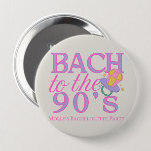 Bach to the 90s – Retro Bachelorette Party Design 10 Cm Round Badge