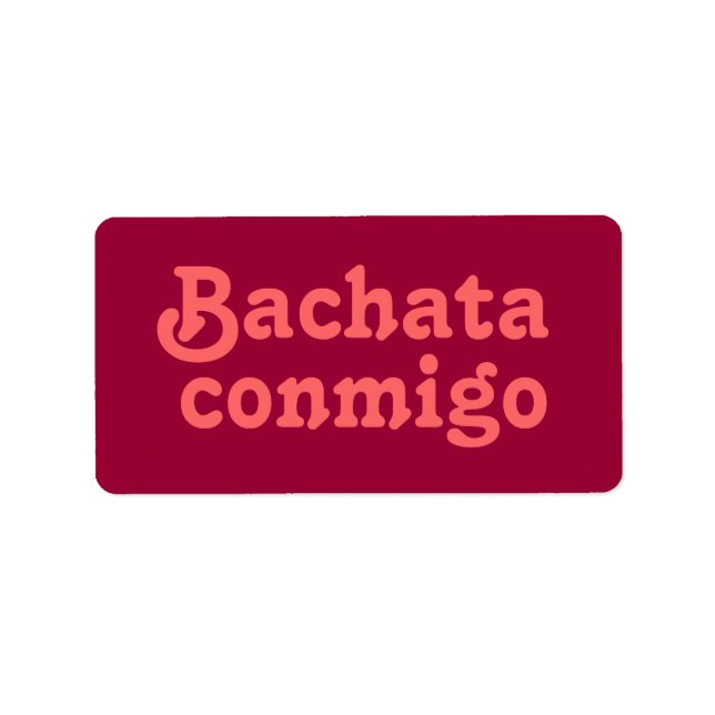 Bachata Conmigo Latin Salsa Dancing Custom Label (Front)