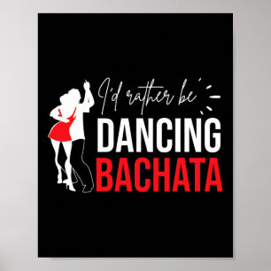 Bachata Dancing Dominican Bachatero Latin Dancer B Poster
