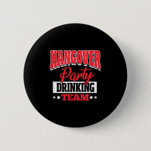 Bachelor Bachelorette Party Hangover Party Drinkin 6 Cm Round Badge