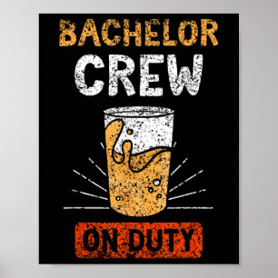 Bachelor Crew On Duty Bride Party Groom Team  Poster